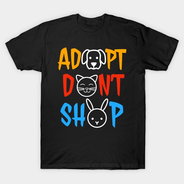 Adopt Don't Shop Animal Lovers Rescue And Adoption Awareness T-Shirt by BrightShadow